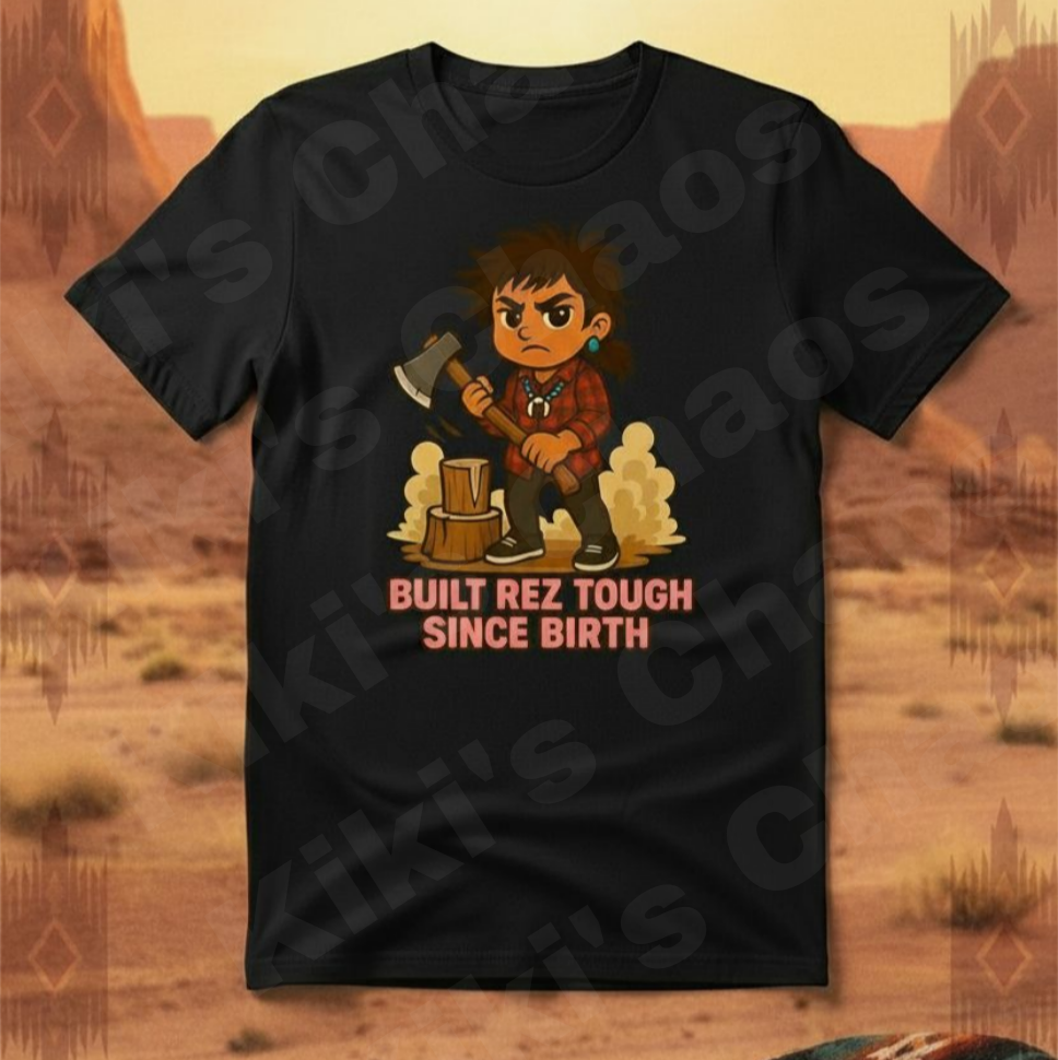 Built Rez Tough Woman T-Shirt
