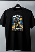 We Run the Power T Shirt
