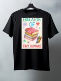 Educator Of Tiny Humans T-Shirt